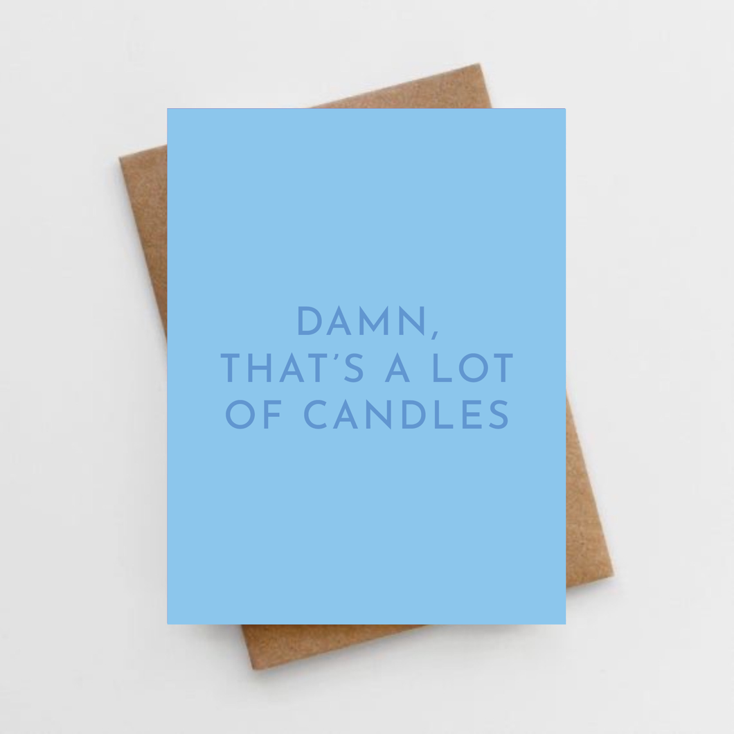 Damn, that's a lot of candles card