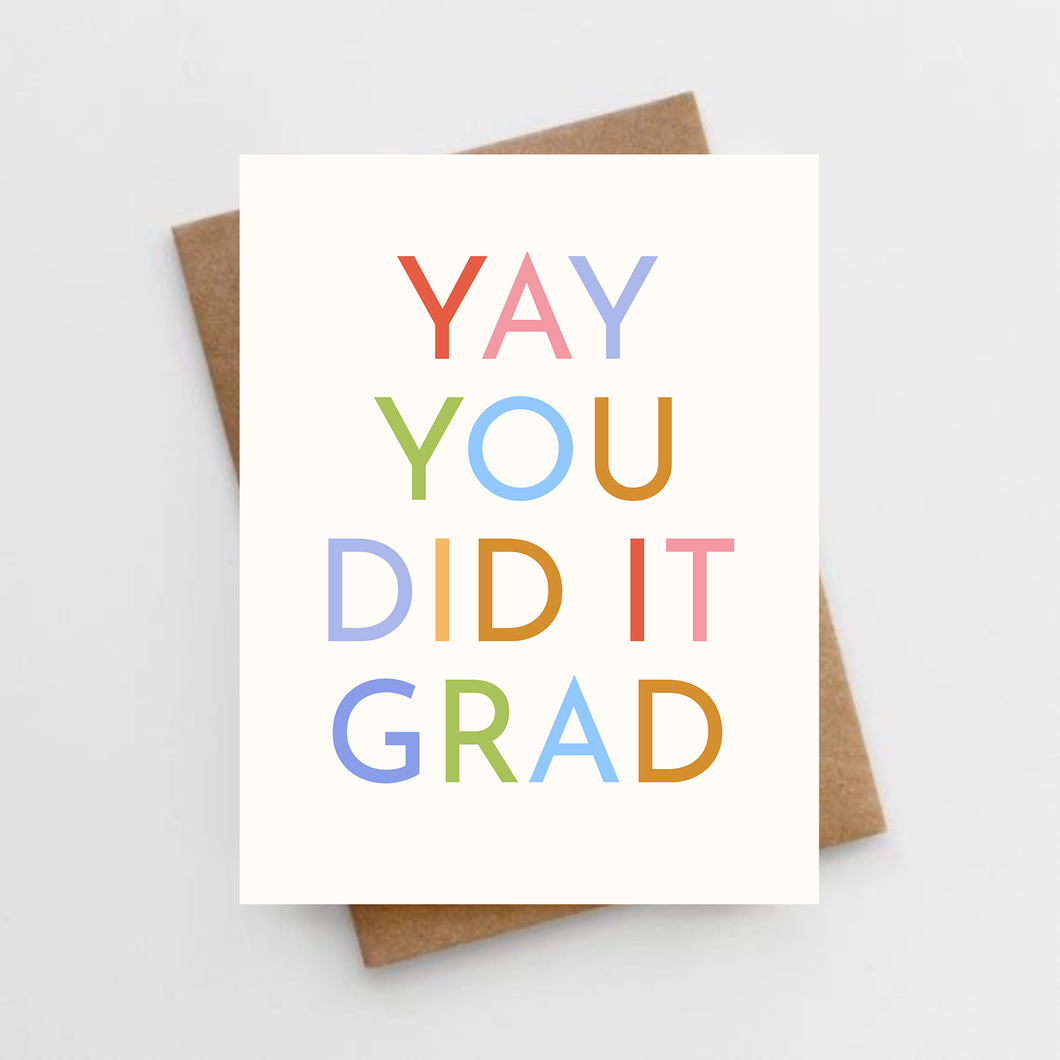 Yay grad you did it graduation card