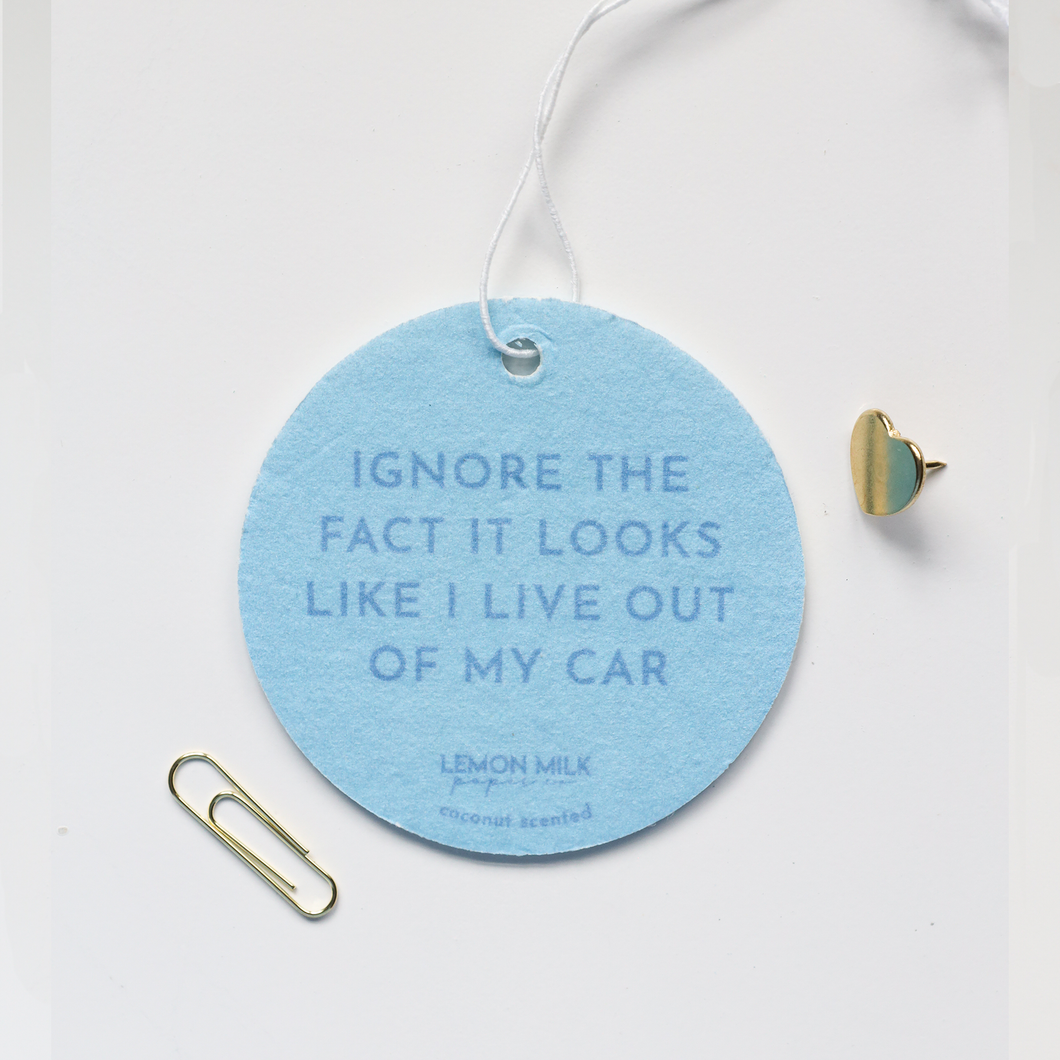 Ignore the fact it looks like I live out of my car air freshener