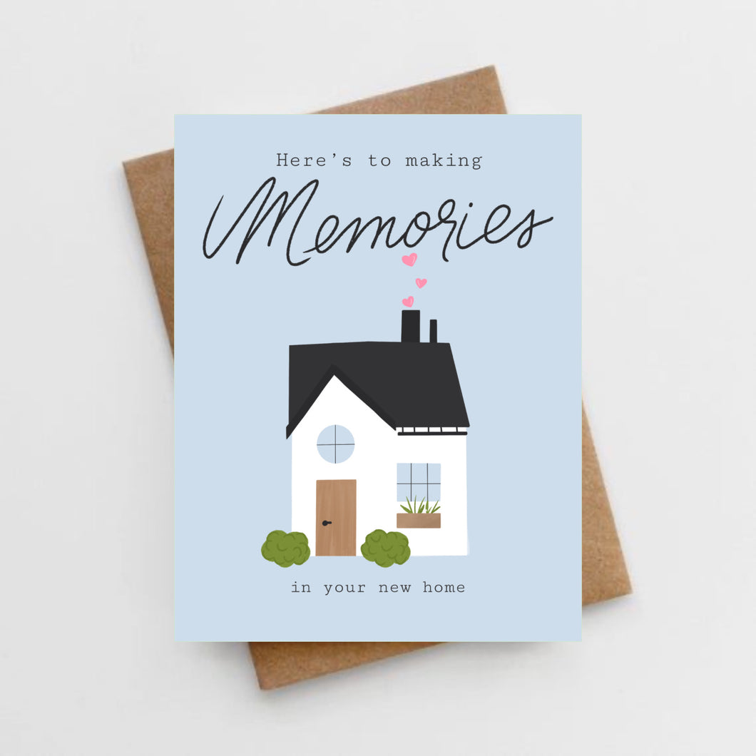 Here's to making memories in your new home card