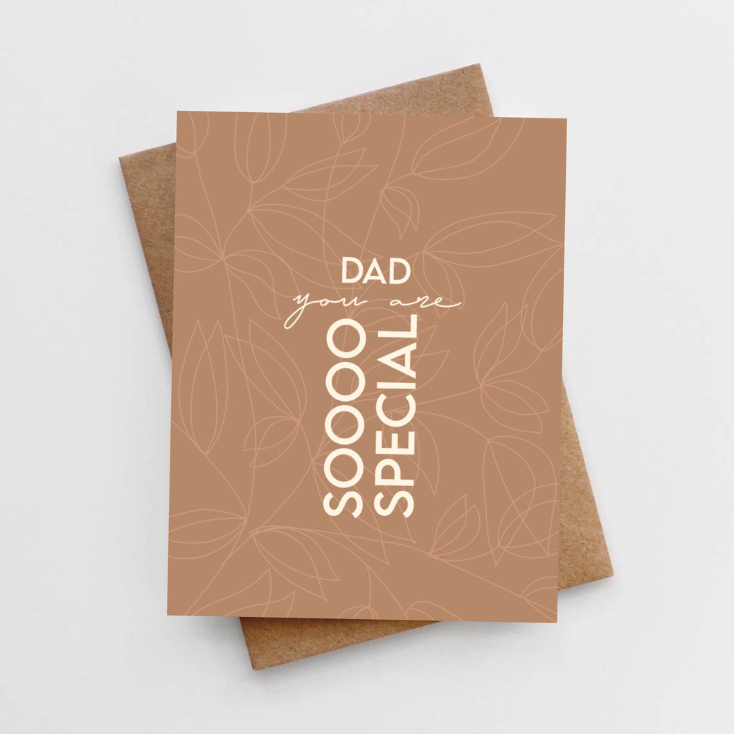 Dad, you are sooo special card