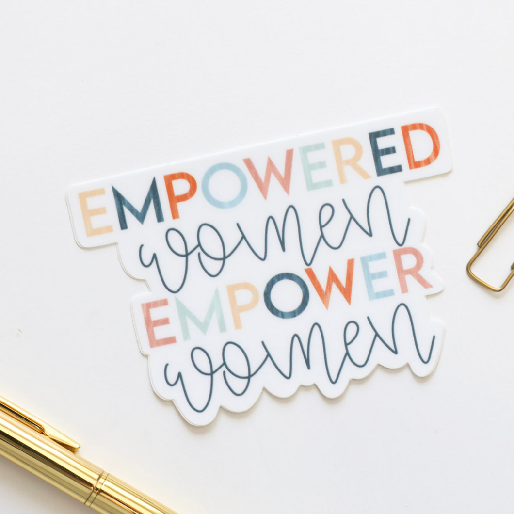 Empowered women empower women sticker