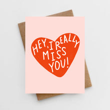 Load image into Gallery viewer, Hey, I really miss you! card
