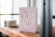 Load image into Gallery viewer, Happy birthday to you card with balloon
