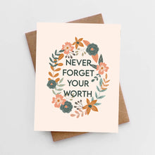 Load image into Gallery viewer, Never forget your worth card
