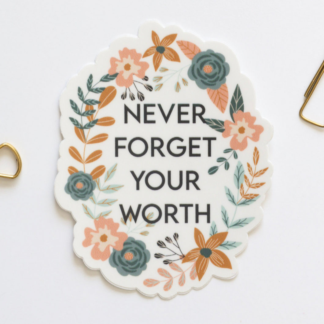 Never forget your worth sticker